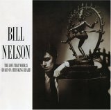 Bill Nelson - Flaming Desire (Long Version)